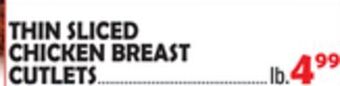 Bravo Supermarkets Thin sliced chicken breast cutlets offer