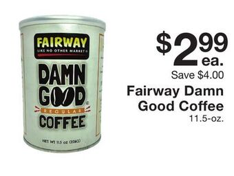 Fairway Store Market Fairway damn good coffee offer