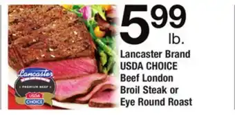 ACME Lancaster brand usda choice beef london broil steak or eye round roast offer