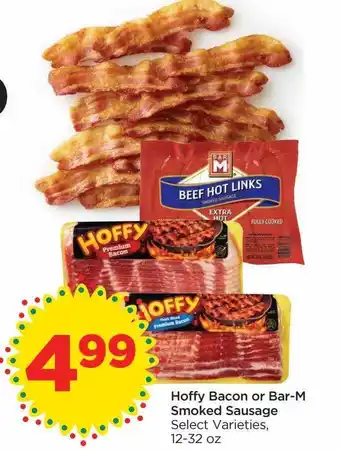 Foods Co Hoffy bacon or bar-m smoked sausage offer