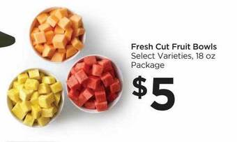 Foods Co Fresh cut fruit bowls offer