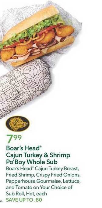 Publix Boar's head cajun turkey & shrimp po-boy whole sub offer
