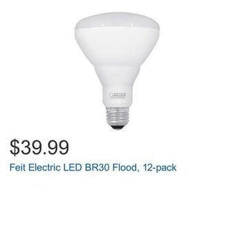 Costco Feit electric led br30 flood, 12-pack offer