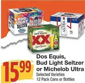 Amigos United Dos equis bud light seltzr or michelob ultra offer