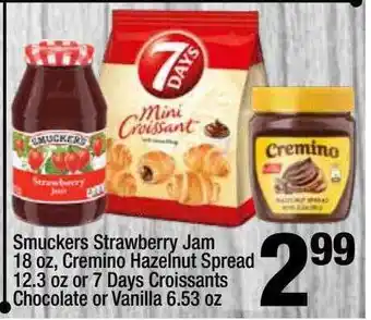 Super King Markets Smuckers strawberry jam cremini hazelnut spread or 7 days croissants chocolate or vanilla offer
