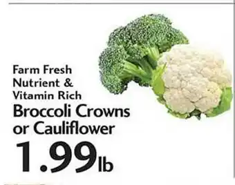 Sunset Foods Farm fresh nutrient & vitamin rich broccoli crowns or cauliflower offer