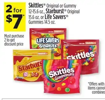 Dollar General Skittles® original or gummy 12-15.6 oz., starburst® original 15.6 oz. or life savers® gummies 14.5 oz. offer