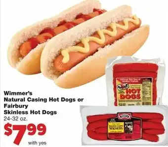 Family Fare Wimmer's Natural Casing Hot Dogs or Fairbury Skinless Hot Dogs 24-32 oz offer
