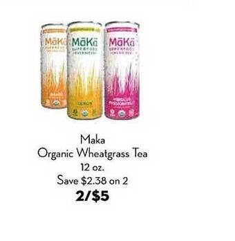 Bristol Farms Maka organic wheatgrass tea offer