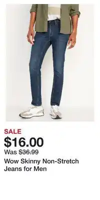 Old Navy Wow skinny non-stretch jeans for men offer