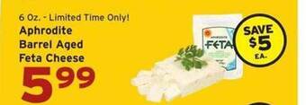 Hannaford Aphrodite barrel aged feta cheese offer