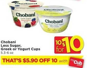 Cub Foods Chobani less sugar greek or yogurt cups offer