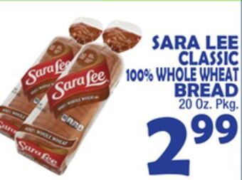 Bravo Supermarkets Sara lee classic 100% whole wheat bread offer