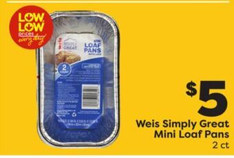 Weis Markets Weis simply great mini loaf pans offer