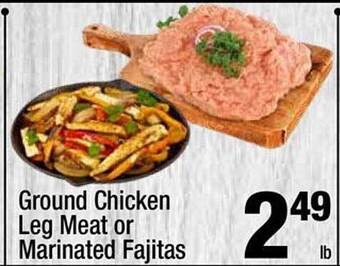Super King Markets Ground chicken leg meat or marinated fajitas offer