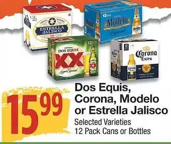 Dos equis corona modelo or estrella jalisco selected varieties 12 pack cans or bottles