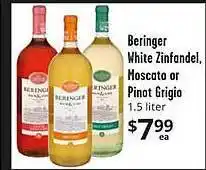 Beringer white zinfandel, mascato or pinot grigio