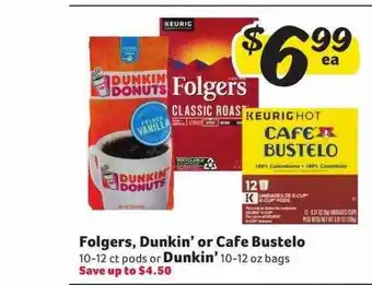 Winn Dixie Folgers dunkin' or cafe bustelo or dunkin' offer