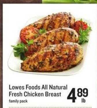 Lowes Foods Lowes foods all natural fresh chicken breast offer