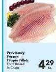 Fairplay Previously frozen tilapia fillets offer