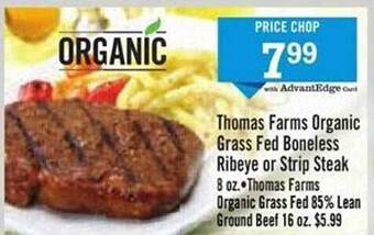 Price Chopper Thomas farms organic grass fed boneless ribeye or strip steak offer