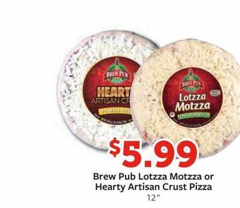 Fareway Brew pub lotzza motzza or hearty artisan crust pizza offer