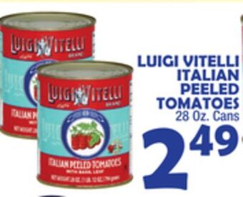 Bravo Supermarkets Luigi vitelli italian peeled tomatoes offer