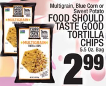 C Town Food should taste good tortilla chips offer