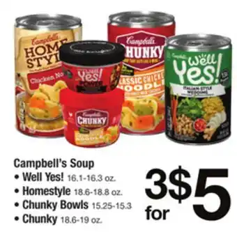 ACME Campbell's soup • well yes! 16.1-16.3 oz. • homestyle 18.6-18.8 oz. • chunky bowls 15.25-15.3 • chunky 18.6-19 oz. offer