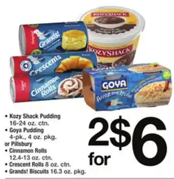 ACME Kozy shack pudding 16-24 oz. ctn., goya pudding 4-pk., 4 oz. pkg. or pillsbury cinnamon rolls 12.4-13 oz. ctn., crescent roll offer