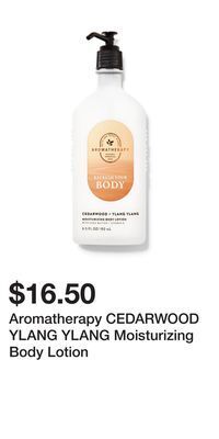 Bath & Body Works Aromatherapy cedarwood ylang ylang moisturizing body lotion offer