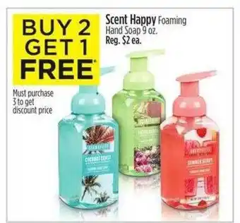 Dollar General Scent happy foaming hand soap buy 2 get 1 free offer