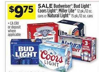 Dollar General Budweiser, bud light coors light miller lite or natural light offer