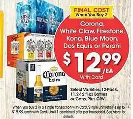 Ralphs Corona, white claw, firestone, kona, blue moon, dos equis or peroni offer