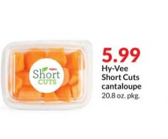 Hy-Vee Hy-vee short cuts cantaloupe offer
