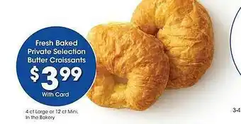 Fresh baked private selection butter croissants
