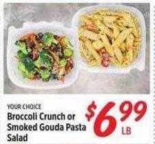 Rouses Broccoli crunch or smoked gouda pasta salad offer