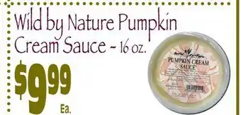 Wild By Nature Wild by nature pumpkin cream sauce offer