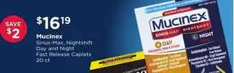 Good Neighbor Pharmacy Mucinex sinus-max, nightshift day and night fast release caplets offer