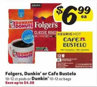 Weis Markets Folgers, dunkin' or cafe bustelo or dunkin' offer