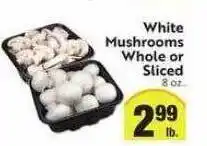 White mushrooms whole or sliced