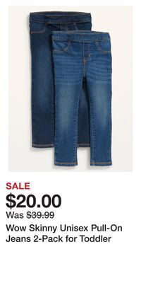 Old Navy Wow skinny unisex pull-on jeans 2-pack for toddler offer