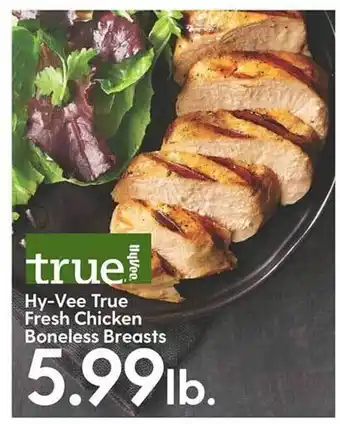 Hy-Vee Hy-vee true fresh chicken boneless breasts offer