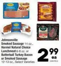 Randalls Johnsonville Smoked Sausage Hormel Natural Choice Lunchmeat Butterball Turkey Bacon Or Smoked Sausage offer
