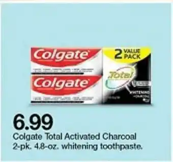 Target Colgate Total Activated Charcoal 2-pk. 48-oz Whitening Toothpaste offer