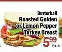 Holiday Foods Butterball Roasted Golden Or Lemon Peper Turkey Breast offer