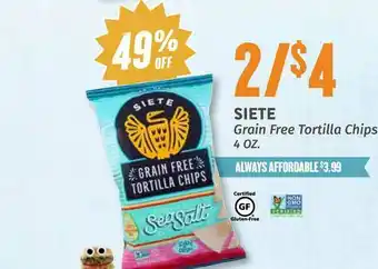 Natural Grocers Siete Grain Free Tortilla Chips 49% Off offer