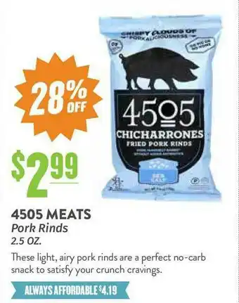 4505 Meats Pork Rinds 28% Off
