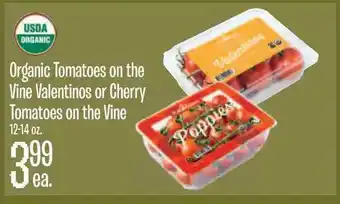 Jewel-Osco Organic Tomatoes On The Vine Valentinos Or Cherry Tomatoes On The Vine 12-14 Oz offer