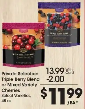 Kroger Private Selection Triple Berry Blend or Mixed Variety Cherries offer